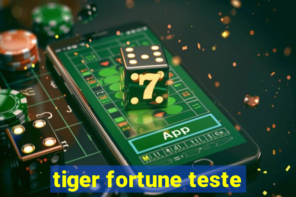 tiger fortune teste